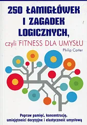 250 łamigłówek i zagadek logicznych czyli,Philip Carter