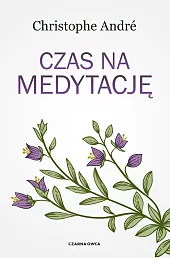 Czas na medytacjęChristophe ANDRÉ