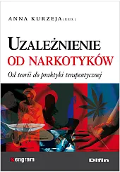 Uzależnienie od narkotykówAnna Kurzeja