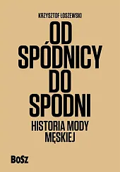 Od spódnicy do spodniKrzysztof Łoszewski