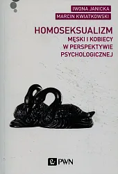 Homoseksualizm męski i kobiecy w perspektywie psychologicznej