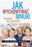Jak wychowywać wnuki Jak wychowywać wnuki