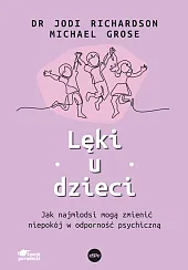 Lęki u dzieciJodi Richardson Lęki u dzieciJodi Richardson