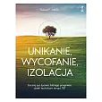 Unikanie wycofanie izolacja Zacznij żyć życiem, którego pragniesz, dzięki technikom terapii TBT