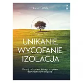 Unikanie wycofanie izolacja Zacznij żyć życiem,,F.Daniel Gros