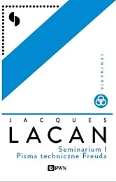 Seminarium I Pisma techniczne FreudaJacques Lacan