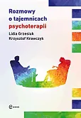 Rozmowy o tajemnicach psychoterapii