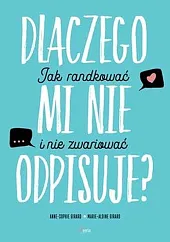 Dlaczego mi nie odpisuje? Dlaczego mi nie odpisuje?