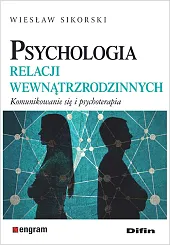 Psychologia relacji wewnątrzrodzinnychWiesław Sikorski