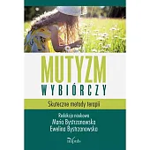 Mutyzm wybiórczy Skuteczne metody terapiiMaria Bystrzanowska