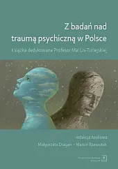 Z badań nad traumą psychiczną w,Małgorzata Dragan Z badań nad traumą psychiczną w,Małgorzata Dragan