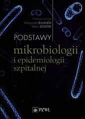 Podstawy mikrobiologii i epidemiologii szpitalnejMałgorzata Bulanda