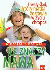 Ile znaczy mamaKevin Leman Ile znaczy mamaKevin Leman