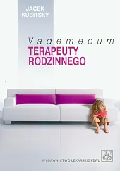 Vademecum terapeuty rodzinnegoJacek Kubitsky