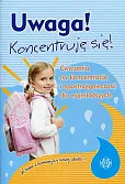 Uwaga Koncentruję się Uwaga Koncentruję się