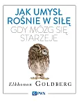 Jak umysł rośnie w siłę, gdy mózg się starzeje