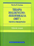 Terapia dialektyczno-behawioralna DBT Trening umiejętności