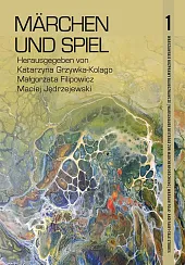 Märchen und SpielKatarzyna Grzywka-Kolago