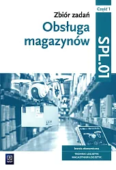 Obsługa magazynów Zbiór zadań Kwalifikacja SPL.01,Grażyna Karpus