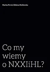 Co my wiemy o NXXIiHL? Co my wiemy o NXXIiHL?