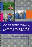 Co się przed chwilą mogło stać? Co się przed chwilą mogło stać?