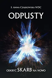 Odpusty Odkryć skarb na nowoS.Anna Czajkowska