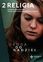 Religia 2 Poradnik metodyczny Droga do, Religia 2 Poradnik metodyczny Droga do,