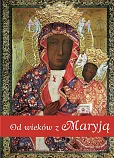 Od wieków z Maryją Od wieków z Maryją