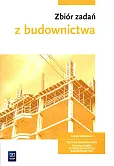 Zbiór zadań z budownictwa Zbiór zadań z budownictwa