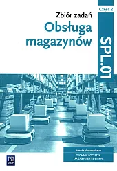 Obsługa magazynów Zbiór zadań Część 2,Grażyna Karpus