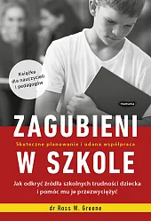 Zagubieni w szkoleW.Ross Greene Zagubieni w szkoleW.Ross Greene
