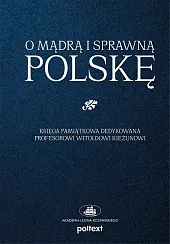 O mądrą i sprawną Polskę