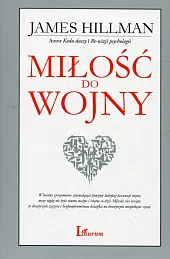 Miłość do wojnyJames Hillman
