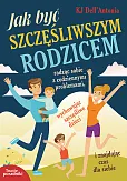 Jak być szczęśliwszym rodzicem