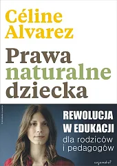Prawa naturalne dzieckaCeline Alvarez Prawa naturalne dzieckaCeline Alvarez