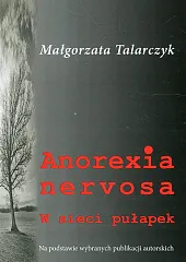 Anorexia nervosaMałgorzata Talarczyk
