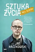 Sztuka życia bez ściemy Sztuka życia bez ściemy