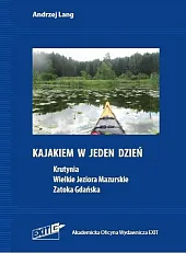 Kajakiem w jeden dzieńAndrzej Lang