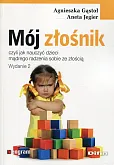 Mój złośnik, czyli jak nauczyć dzieci mądrego radzenia sobie ze złością Mój złośnik, czyli jak nauczyć dzieci mądrego radzenia sobie ze złością