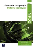 Zbiór zadań praktycznych Kwalifikacja INF.02 Część 2.Systemy operacyjne Zbiór zadań praktycznych Kwalifikacja INF.02 Część 2.Systemy operacyjne