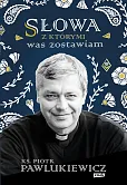 Słowa z którymi was zostawiam Słowa z którymi was zostawiam