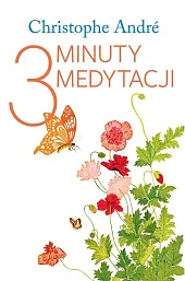 3 minuty medytacjiChristophe ANDRÉ