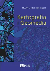 Kartografia i GeomediaBeata Medyńska-Gulij