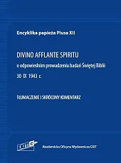 Encyklika papieża Piusa XII DIVINO AFFLANTE SPIRITU Tłumaczenie i skrócony komentarz