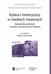Dyskurs historyczny w mediach masowychBarbara Markowska