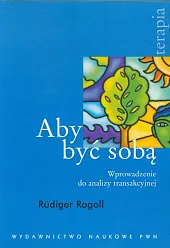 Aby być sobąRudiger Rogoll Aby być sobąRudiger Rogoll