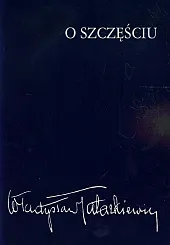 O szczęściuWładysław Tatarkiewicz