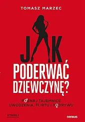 Jak poderwać dziewczynę?Tomasz Marzec