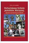 Nietuzinkowe historie pomników Warszawy
