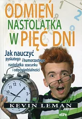 Odmień nastolatka w pięć dniKevin Leman Odmień nastolatka w pięć dniKevin Leman